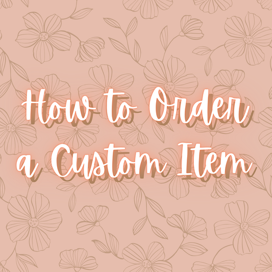 How to Custom Order