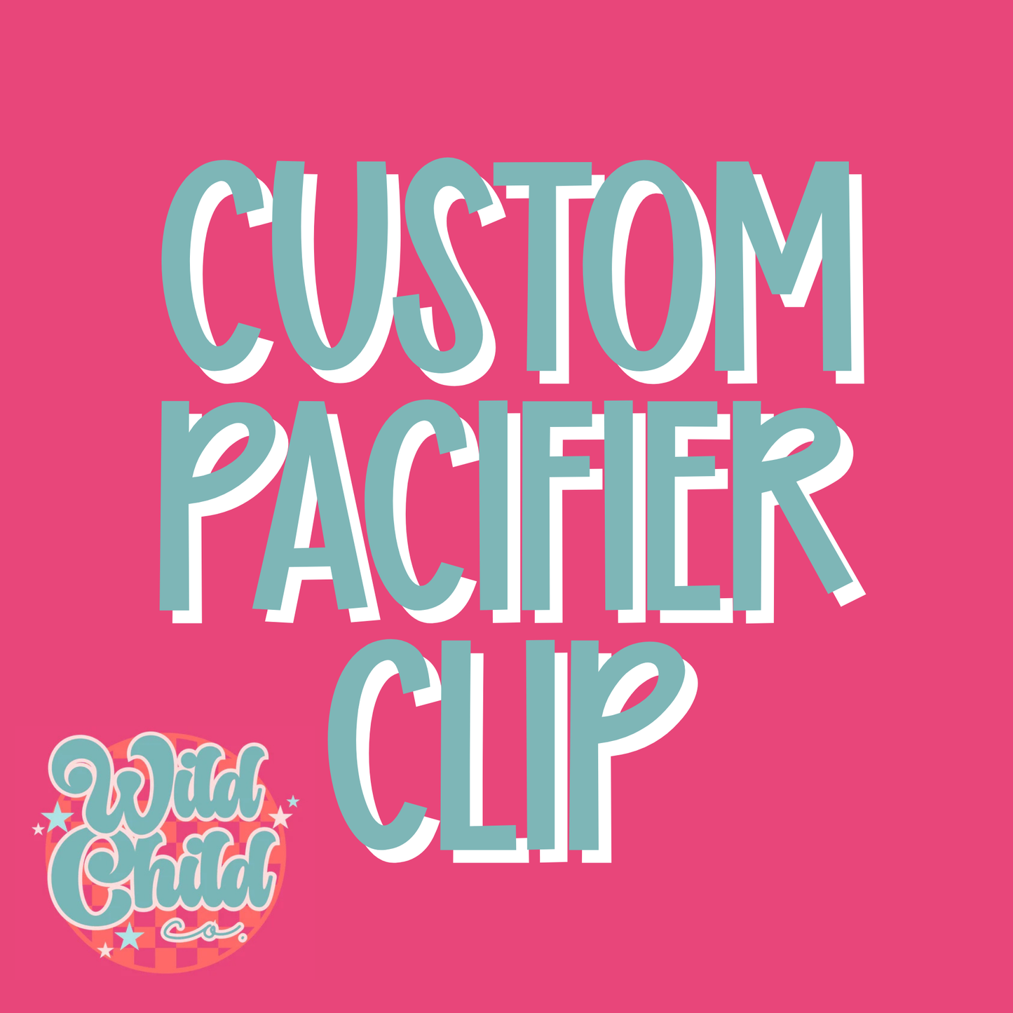 Custom Pacifier Clip