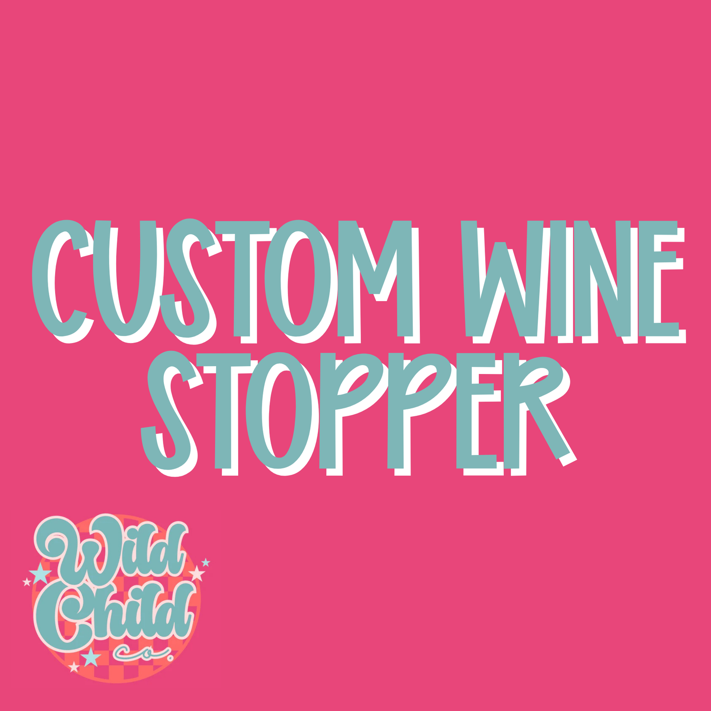Custom Wine Stopper