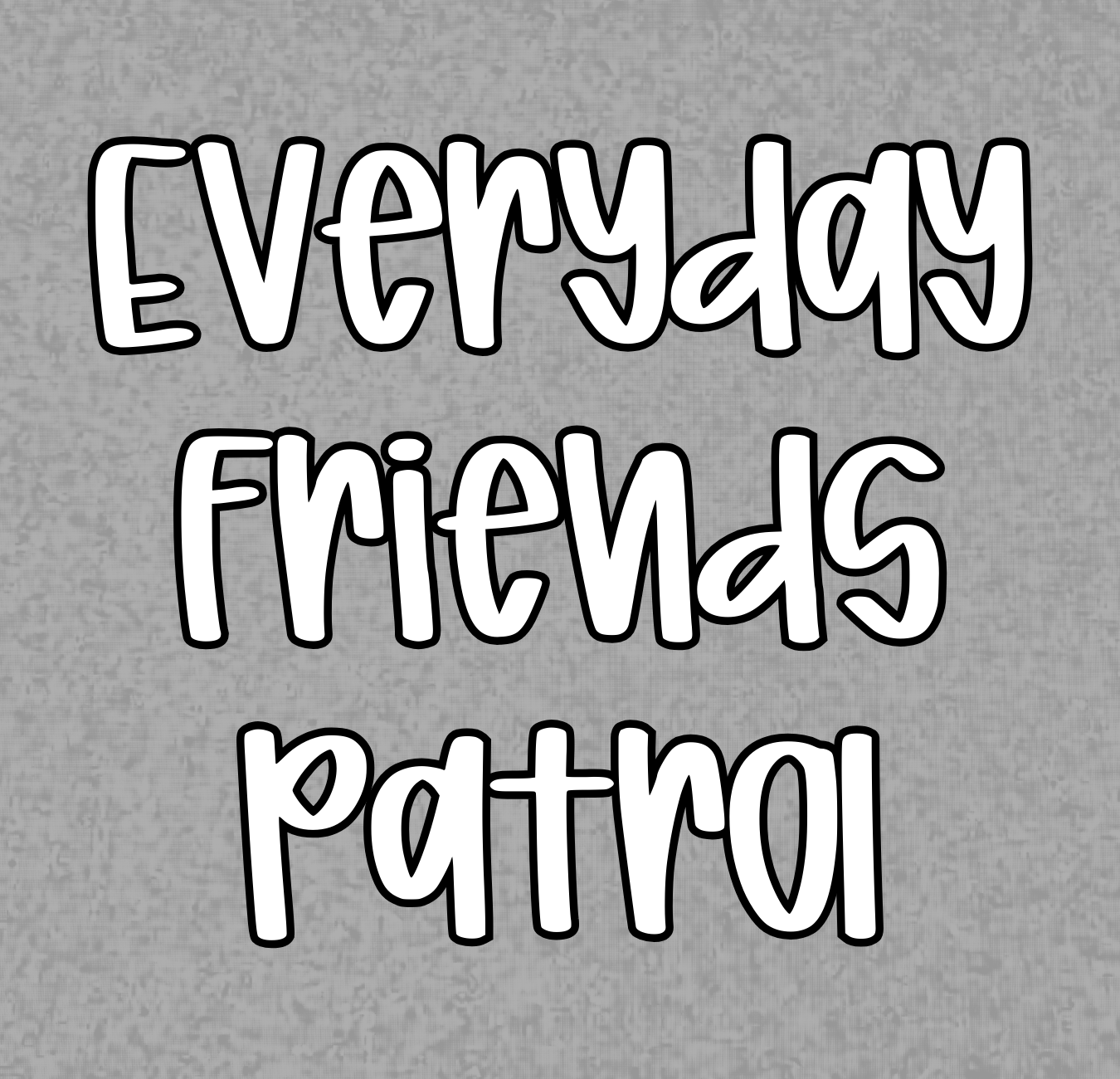 EVERYDAY FRIENDS BLANKETS