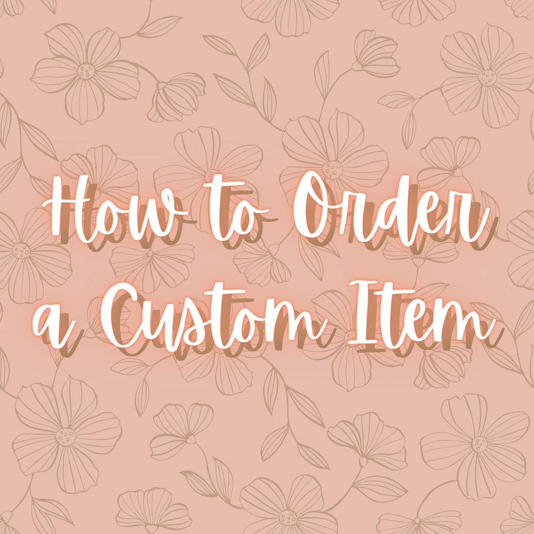 How to Custom Order