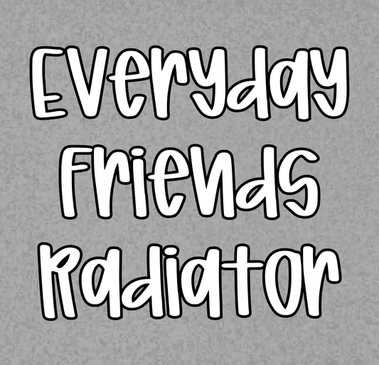 RADIATOR | EVERYDAY FRIENDS | KID STYLES