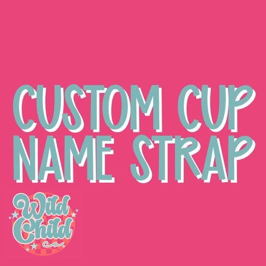 Custom Sippy Cup Name strap