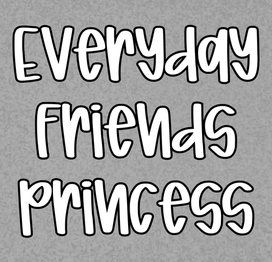 PRINCESS | EVERYDAY FRIENDS | KID STYLES