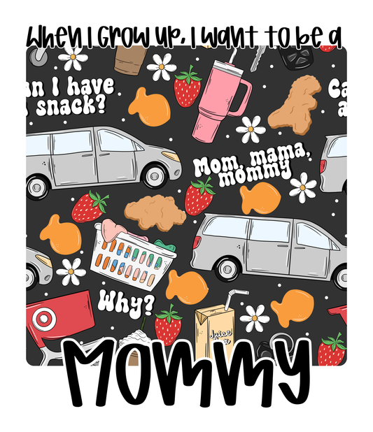 MOMMY | WHEN I GROW UP | ADULT STYLES