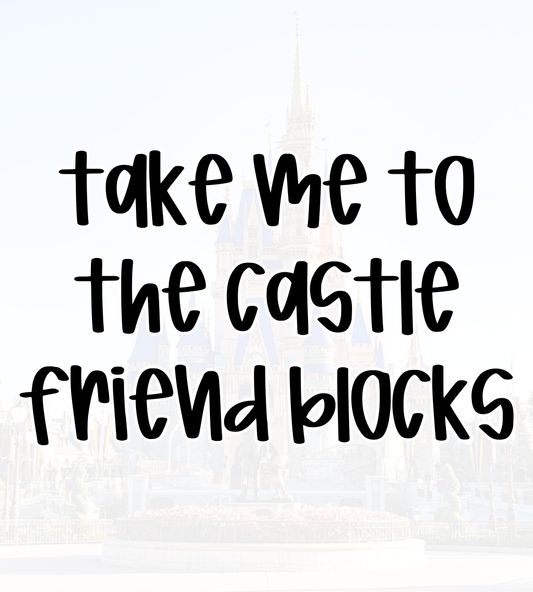 FRIEND BLOCKS | TAKE ME TO THE CASTLE | KID STYLES