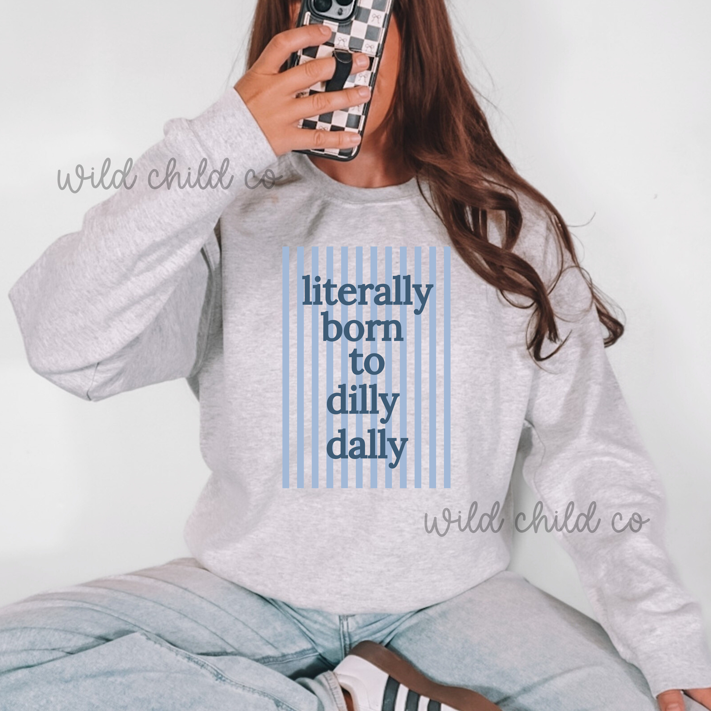 Literally Born to Dilly Blues - leave shirt color in comments at checkout