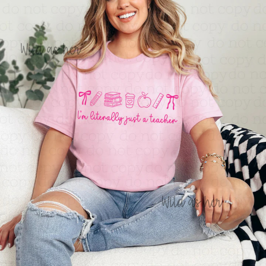 Literally Just a Teacher - pink
