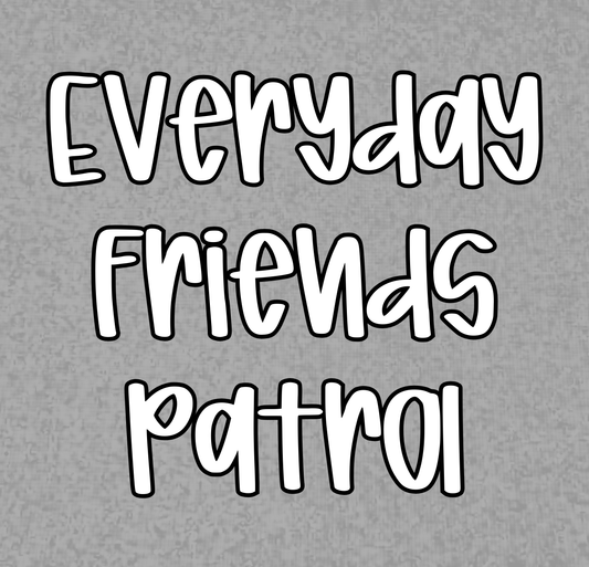 PATROL | EVERYDAY FRIENDS | KID STYLES
