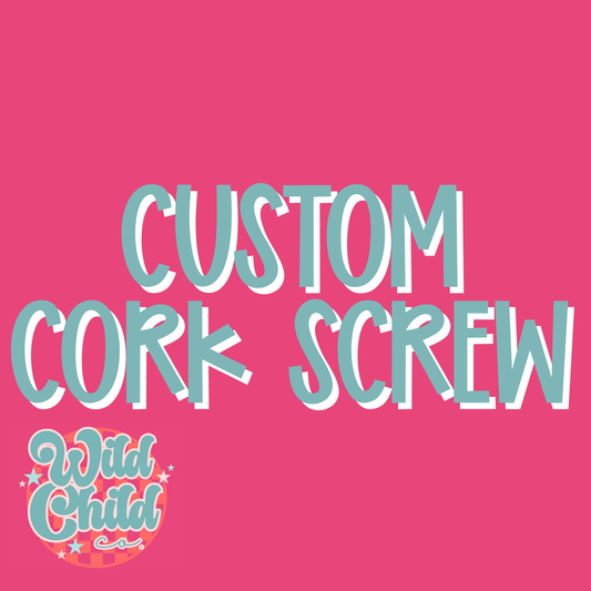 Custom Cork Screw