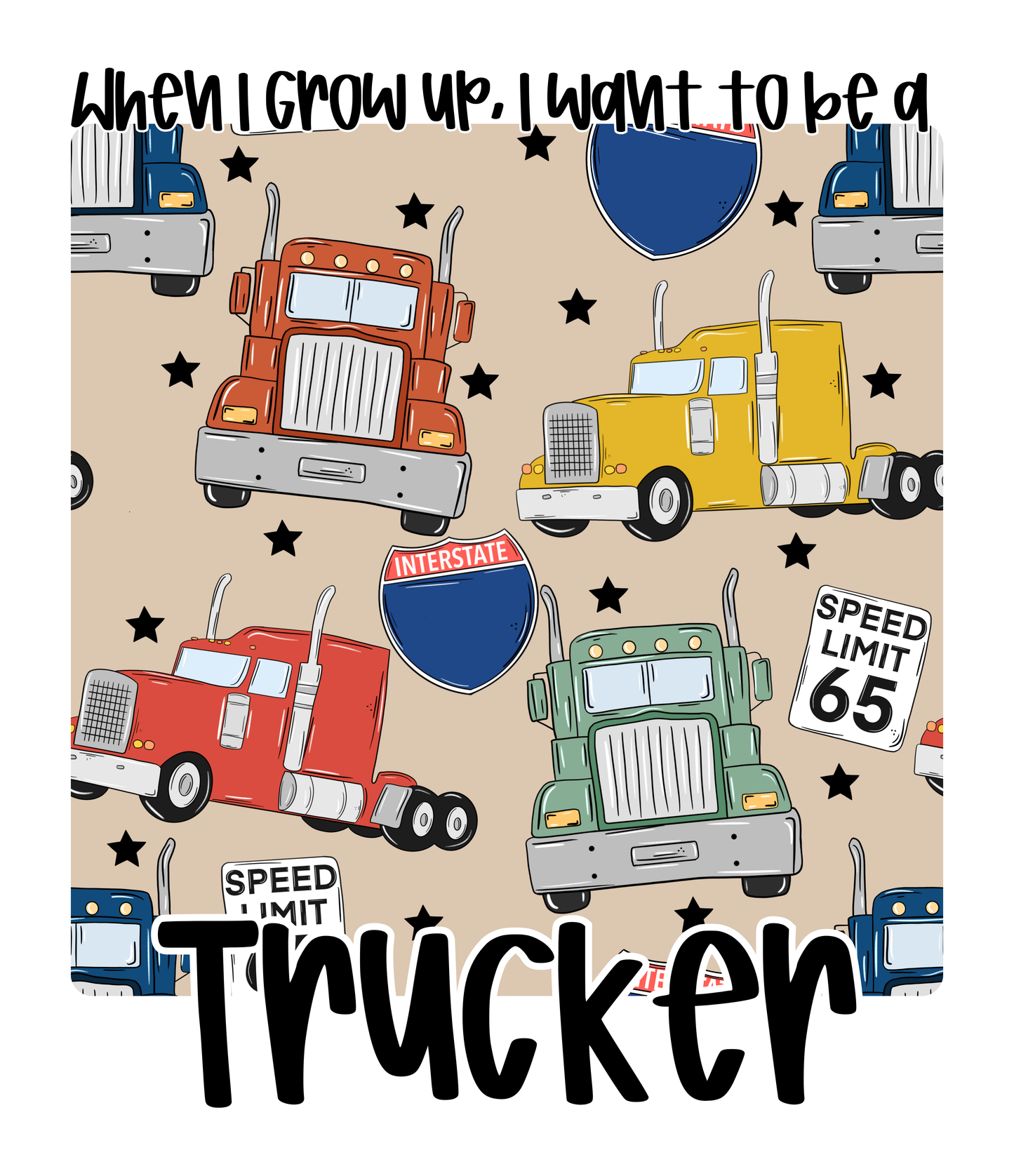 TRUCKER | WHEN I GROW UP | ADULT STYLES