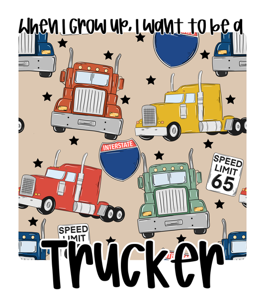 TRUCKER | WHEN I GROW UP | ADULT STYLES