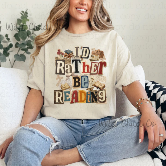 rather be reading - leave shirt color in comments at checkout