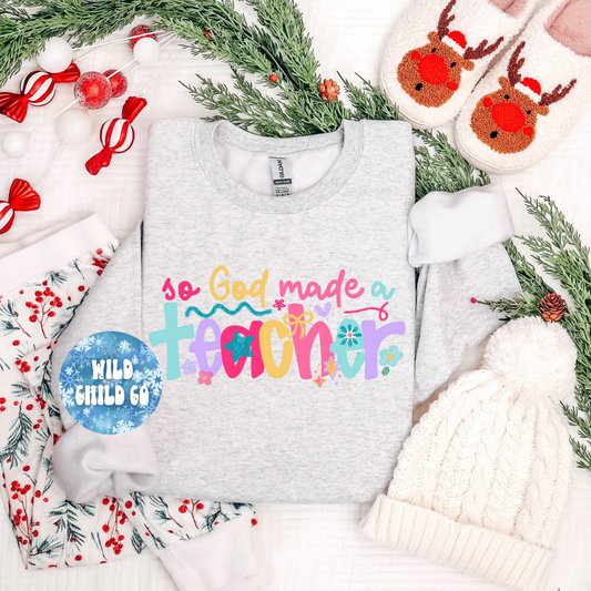 God made a teacher - leave shirt color in comments at checkout