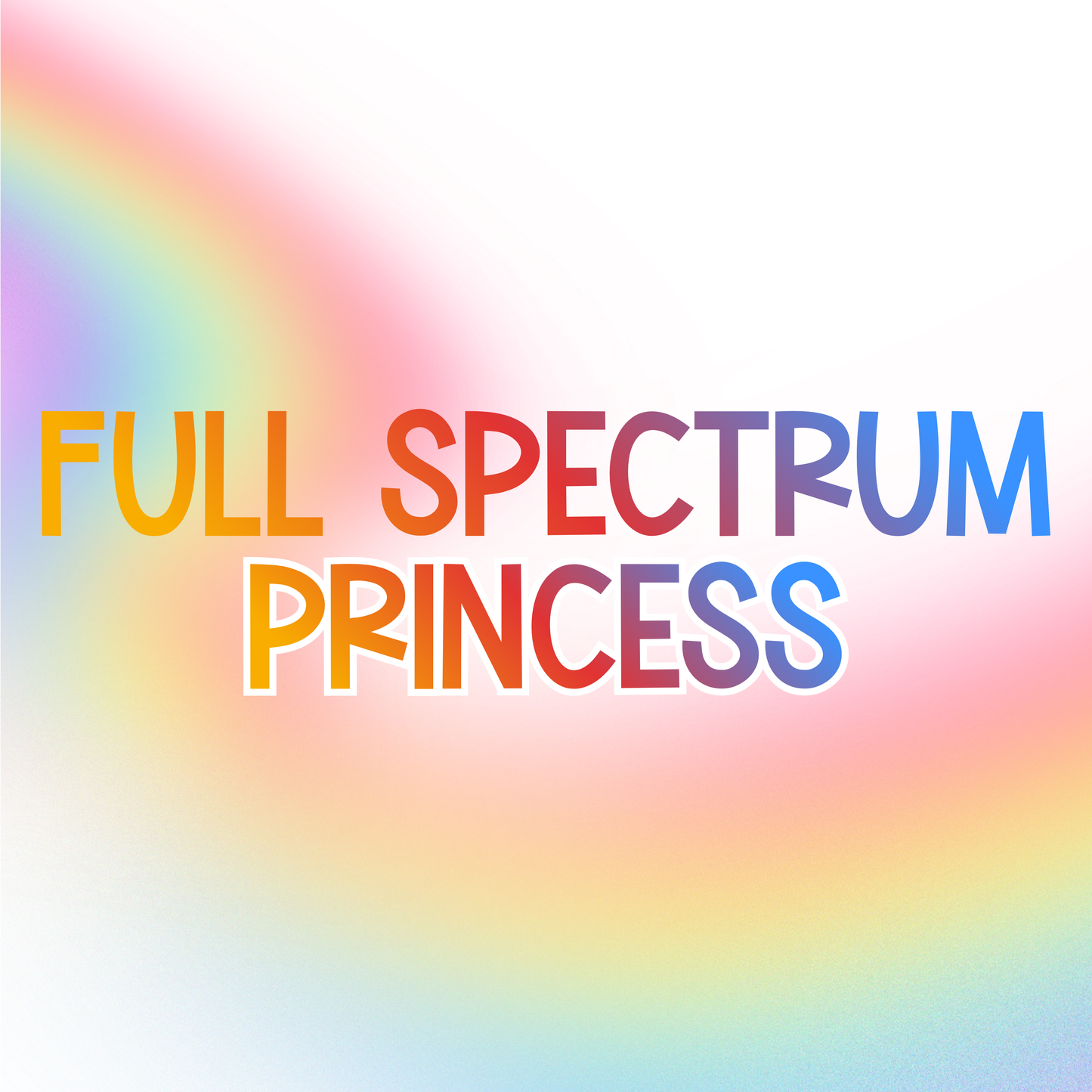 PRINCESS | FULL SPECTRUM