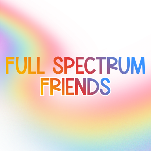 FRIENDS | FULL SPECTRUM