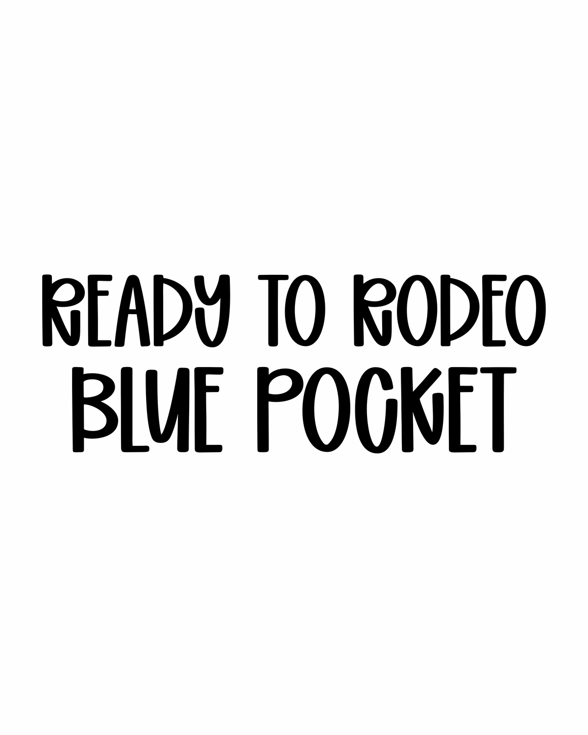 BLUE POCKET | READY TO RODEO RERUN
